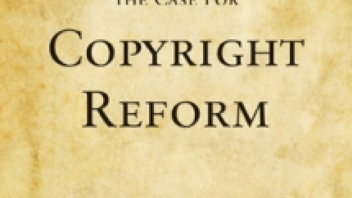 Caseforcopyrightreform.jpg Caseforcopyrightreform.jpg