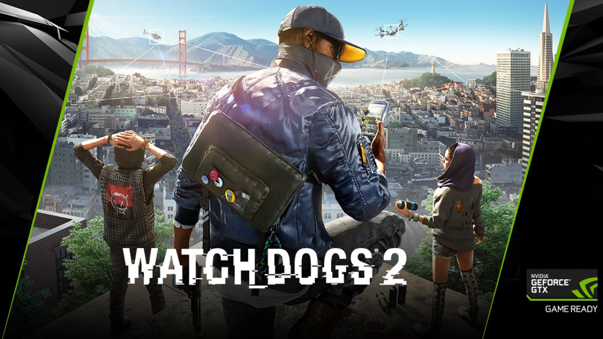 Watch Dogs 2 x Nvidia Watch Dogs 2 x Nvidia