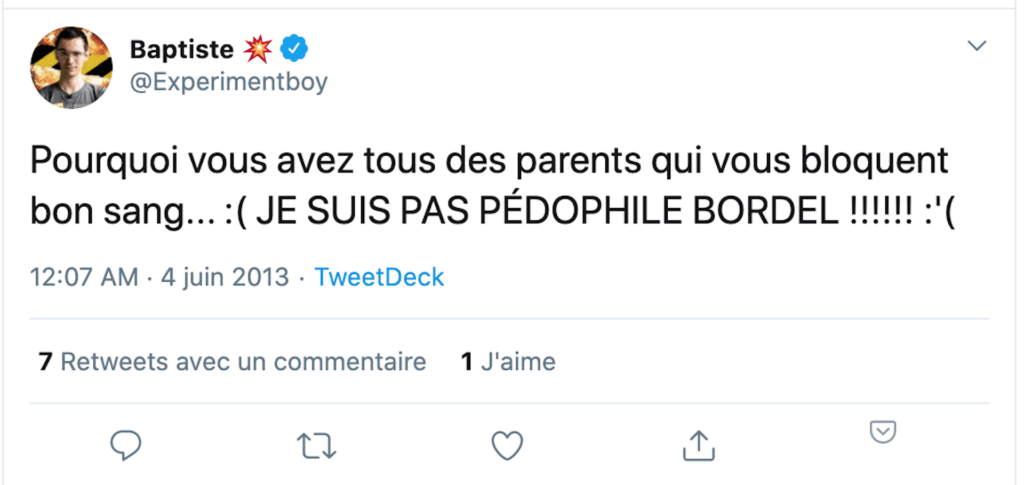 Tweet publié en 2013 par Baptiste Mortier-Dumont // Source : Twitter/ExperimentBoy Tweet publié en 2013 par Baptiste Mortier-Dumont // Source : Twitter/ExperimentBoy