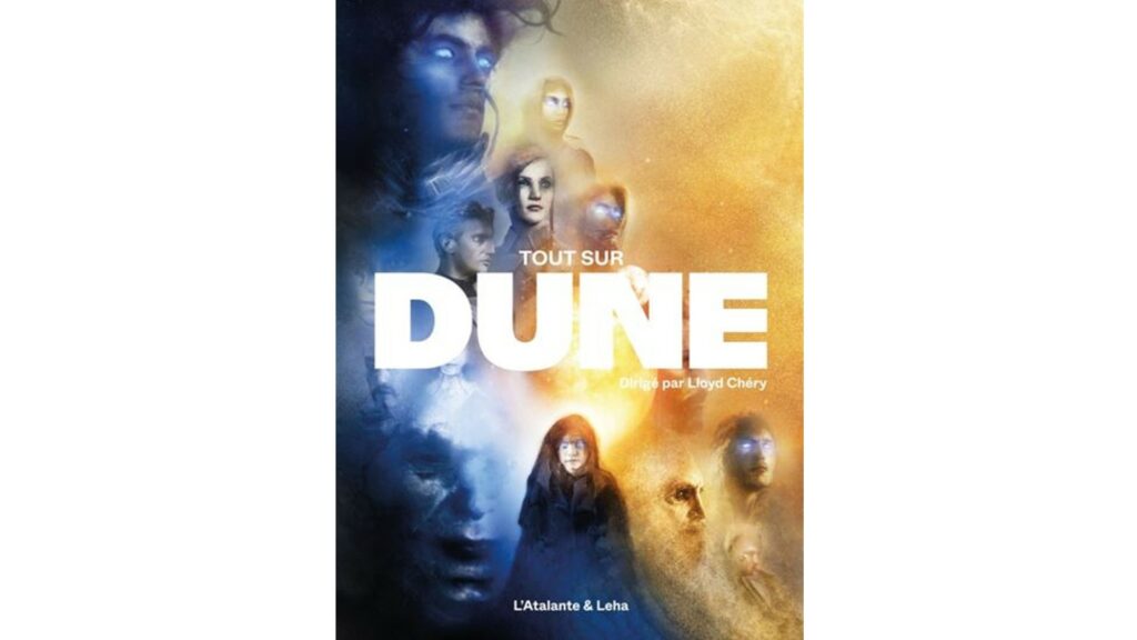 Tout sur Dune // Source : Couverture par Aurélien Police. Tout sur Dune // Source : Couverture par Aurélien Police.