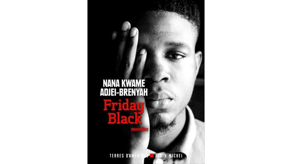 Couverture de Friday Black. // Source : Albin Michel Couverture de Friday Black. // Source : Albin Michel