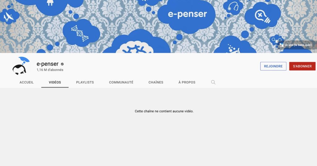 La chaîne YouTube e-penser n'avait plus aucune vidéo publique visible // Source : Capture d'écran du 7 septembre 2021 La chaîne YouTube e-penser n'avait plus aucune vidéo publique visible // Source : Capture d'écran du 7 septembre 2021