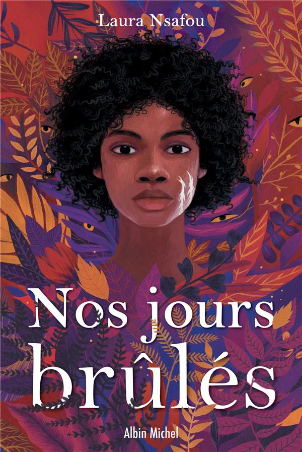 Nos jours brûlés, de Laura Nsafou, éditions Albin Michel