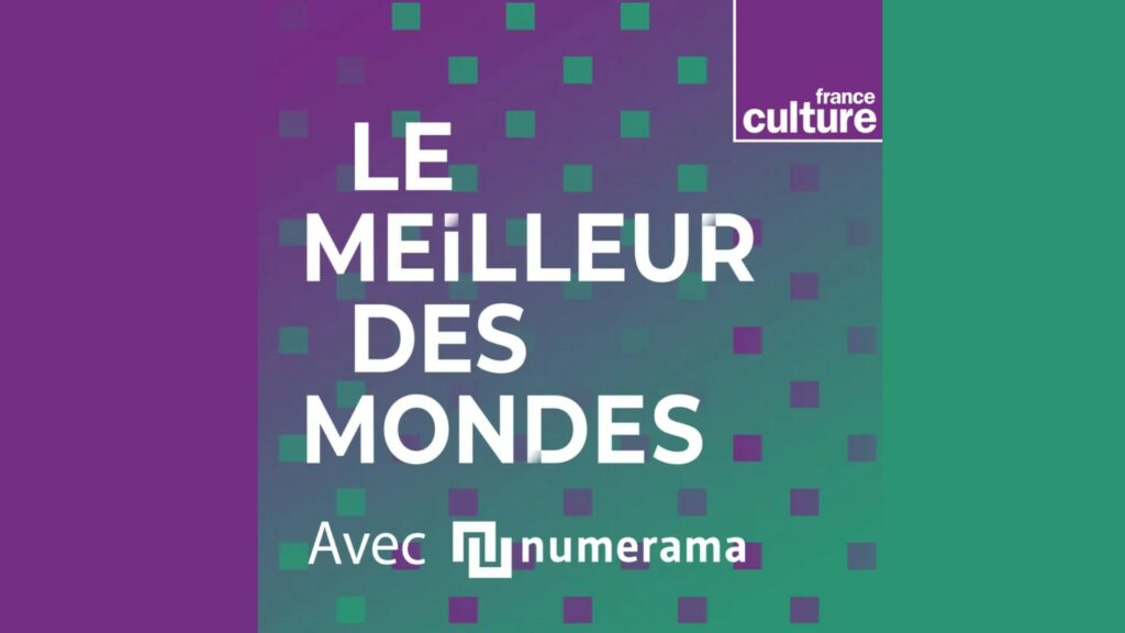 Le Meilleur des Mondes, en partenariat avec Numerama. Le Meilleur des Mondes, en partenariat avec Numerama.