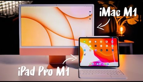 iPad Pro M1 et iMac M1 (2021) : lequel est fait pour vous ?