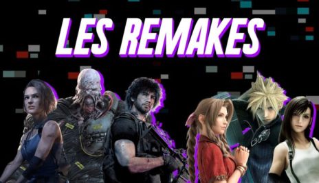 Les remakes de jeux vidéo, oui ou non ?