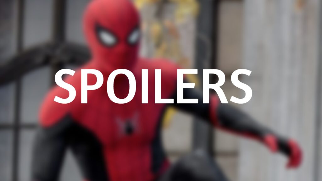 Spoilers sur Spider-Man No Way Home ! Spoilers sur Spider-Man No Way Home !