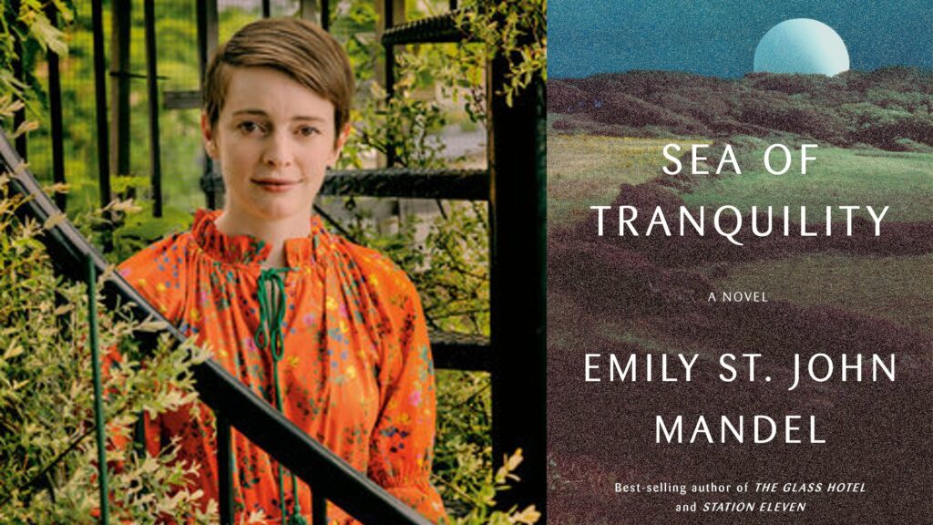 Emily St. John Mandel. Son nouveau roman, Sea of Tranquility, sort le 5 avril 2022. // Source : ©Sarah Shatz (photo) / Penguin Random House (couverture) Emily St. John Mandel. Son nouveau roman, Sea of Tranquility, sort le 5 avril 2022. // Source : ©Sarah Shatz (photo) / Penguin Random House (couverture)