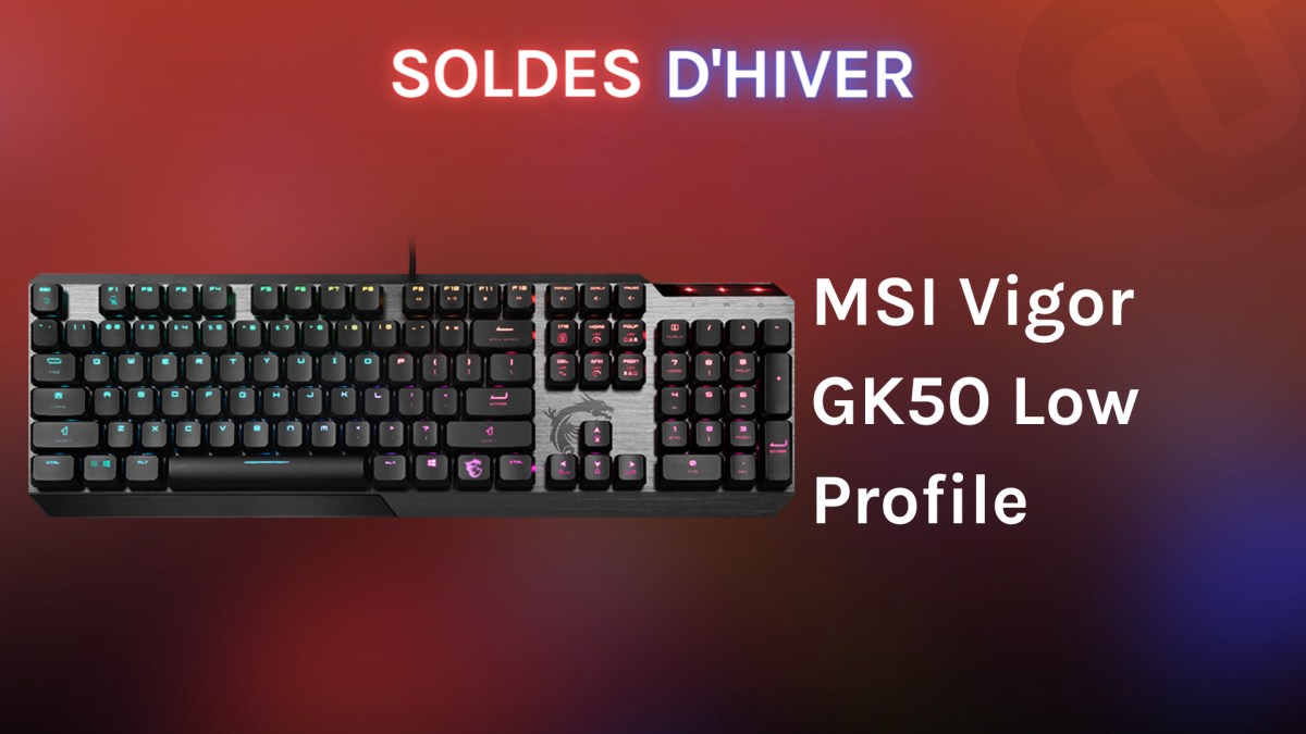MSI Vigor GK50 Low Profile // Source : Numerama MSI Vigor GK50 Low Profile // Source : Numerama