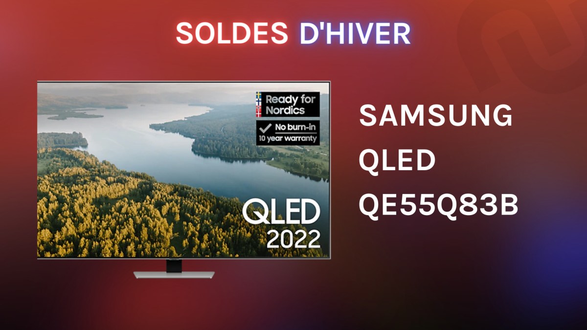 SAMSUNG QLED QE55Q83B // Source : Numerama SAMSUNG QLED QE55Q83B // Source : Numerama