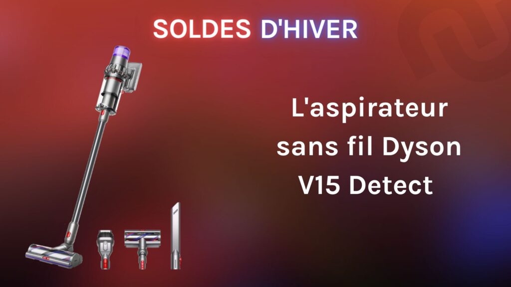 soldes-hiver-2023-aspirateur-dyson-v15 soldes-hiver-2023-aspirateur-dyson-v15
