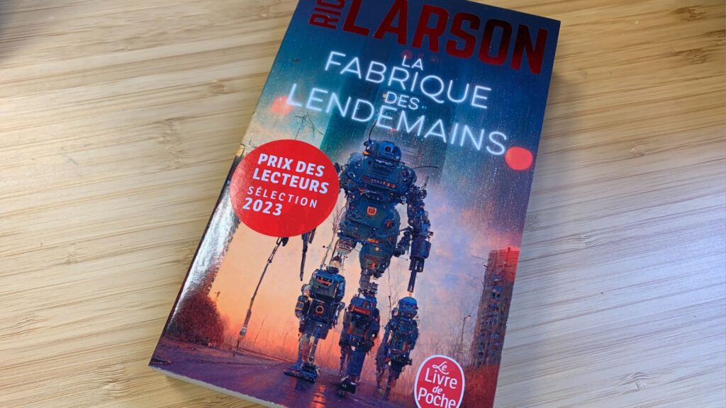 La Fabrique des Lendemains, de Rich Larson, au Livre de Poche. // Source : Numerama La Fabrique des Lendemains, de Rich Larson, au Livre de Poche. // Source : Numerama