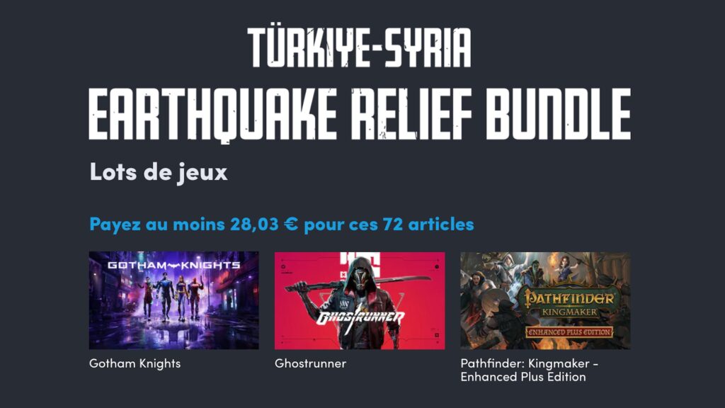 Humble Bundle pour aider les victimes en Syrie et en Turquie // Source : Humble Bundle Humble Bundle pour aider les victimes en Syrie et en Turquie // Source : Humble Bundle