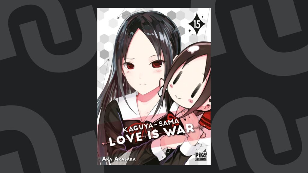 Tome 15 de Kaguya-Sama Tome 15 de Kaguya-Sama