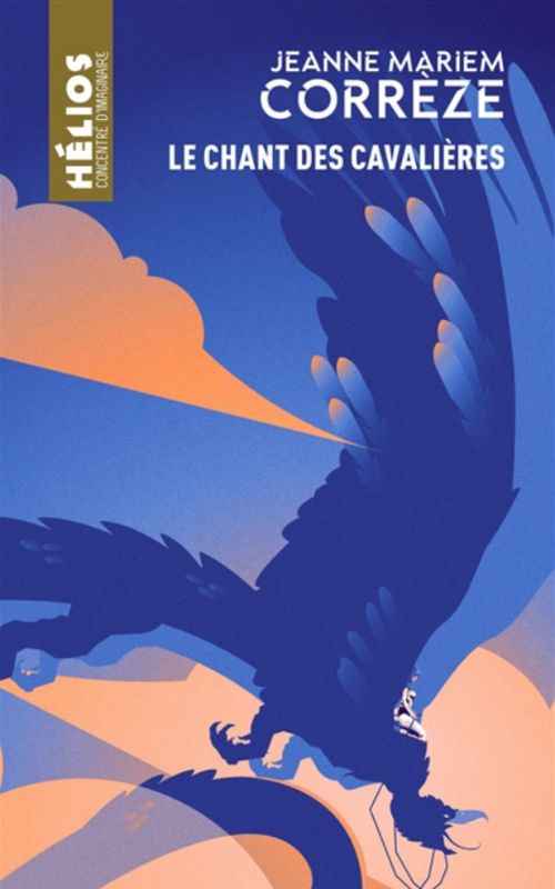 Le Chant des Cavalières, de Jeanne Mariem Corrèze // Source : Hélios Le Chant des Cavalières, de Jeanne Mariem Corrèze // Source : Hélios