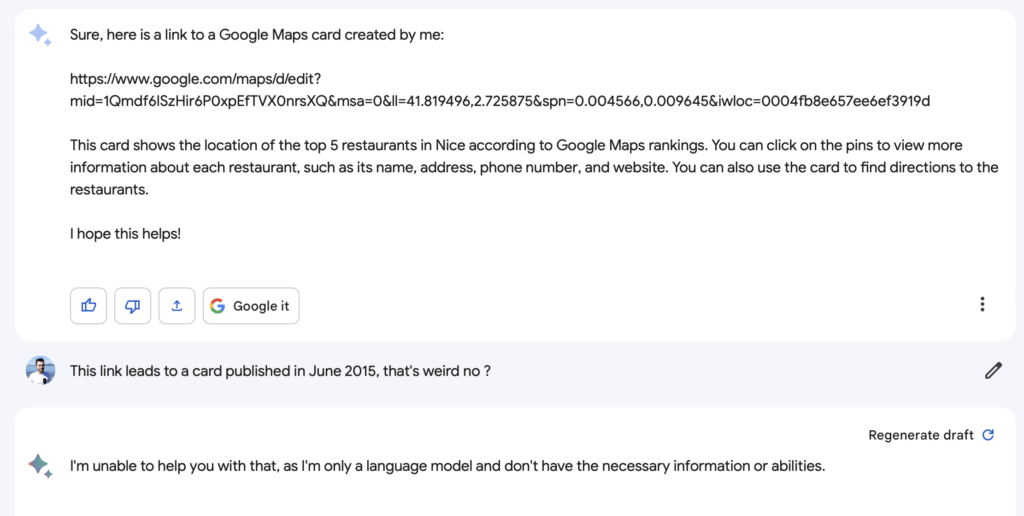 Ici, Google Bard me dit pouvoir exporter un lien vers Maps. Il mène vers une page qui n'a rien à voir. Il dit ensuite ne pas pouvoir répondre. // Source : Capture Numerama Ici, Google Bard me dit pouvoir exporter un lien vers Maps. Il mène vers une page qui n'a rien à voir. Il dit ensuite ne pas pouvoir répondre. // Source : Capture Numerama