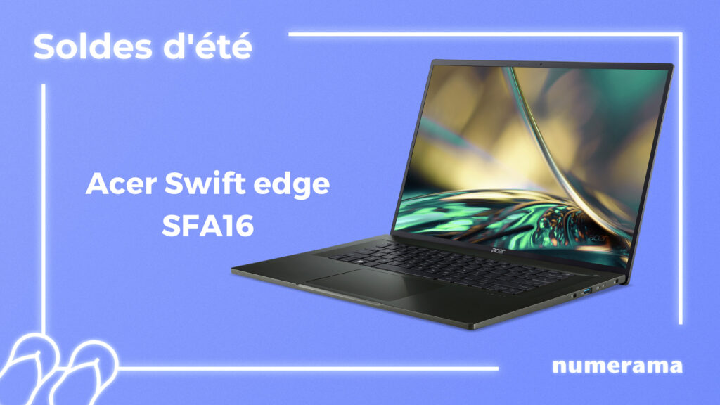 Acer Swift edge SFA16 // Source : Numerama Acer Swift edge SFA16 // Source : Numerama