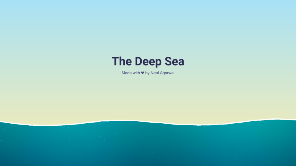 Deep Sea Deep Sea