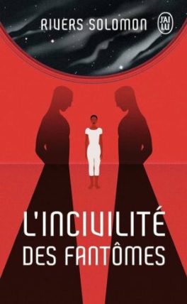 L'incivilité des fantômes // Source : J'ai lu L'incivilité des fantômes // Source : J'ai lu