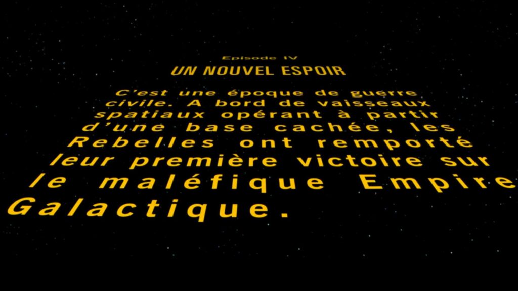 Le fameux prologue du premier film Star Wars, Un Nouvel Espoir // Source : LucasFilm Le fameux prologue du premier film Star Wars, Un Nouvel Espoir // Source : LucasFilm