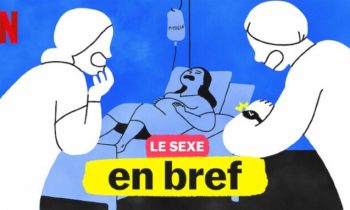 Le sexe en bref // Source : Netflix Le sexe en bref // Source : Netflix