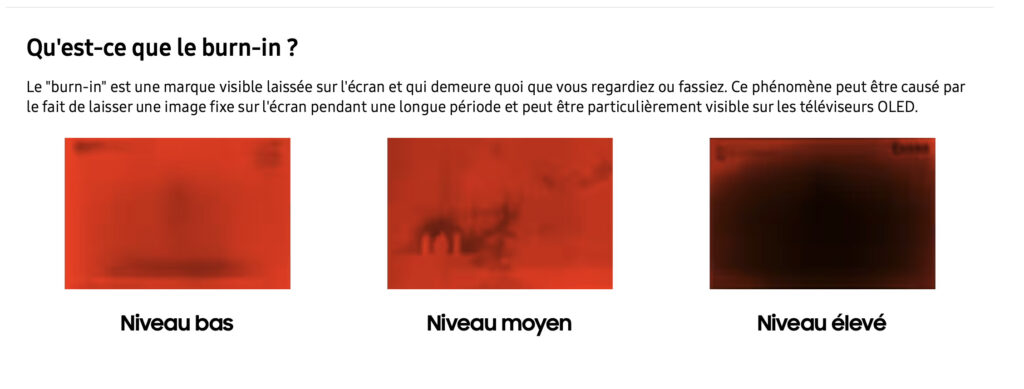 Sur son site, Samsung montre à quoi peuvent ressembler les brûlures de l'OLED. On vous rassure, c'est rare. Sur son site, Samsung montre à quoi peuvent ressembler les brûlures de l'OLED. On vous rassure, c'est rare.