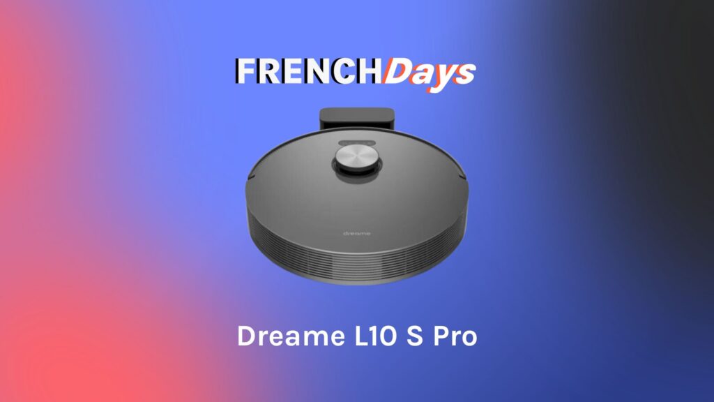 Le Dreame L10 S Pro en promo pour les French Days est une bonne affaire // Source : montage Numerama Le Dreame L10 S Pro en promo pour les French Days est une bonne affaire // Source : montage Numerama