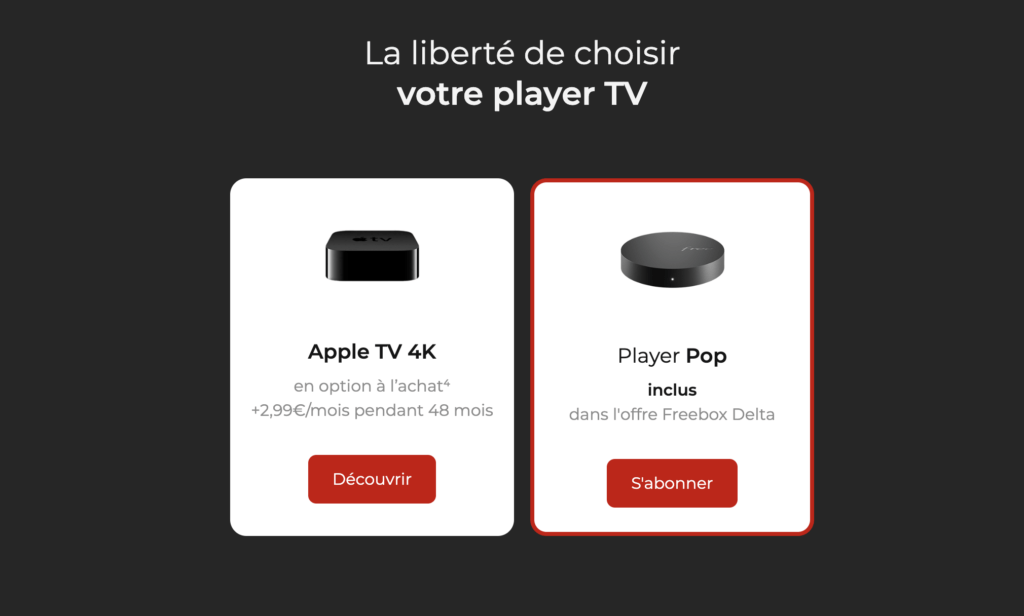 Aujourd'hui, Free propose de choisir entre le décodeur de la Freebox Pop ou une Apple TV lorsqu'on souscrit à une offre Delta. Il y aura sans doute une nouvelle box avec la V9. Aujourd'hui, Free propose de choisir entre le décodeur de la Freebox Pop ou une Apple TV lorsqu'on souscrit à une offre Delta. Il y aura sans doute une nouvelle box avec la V9.
