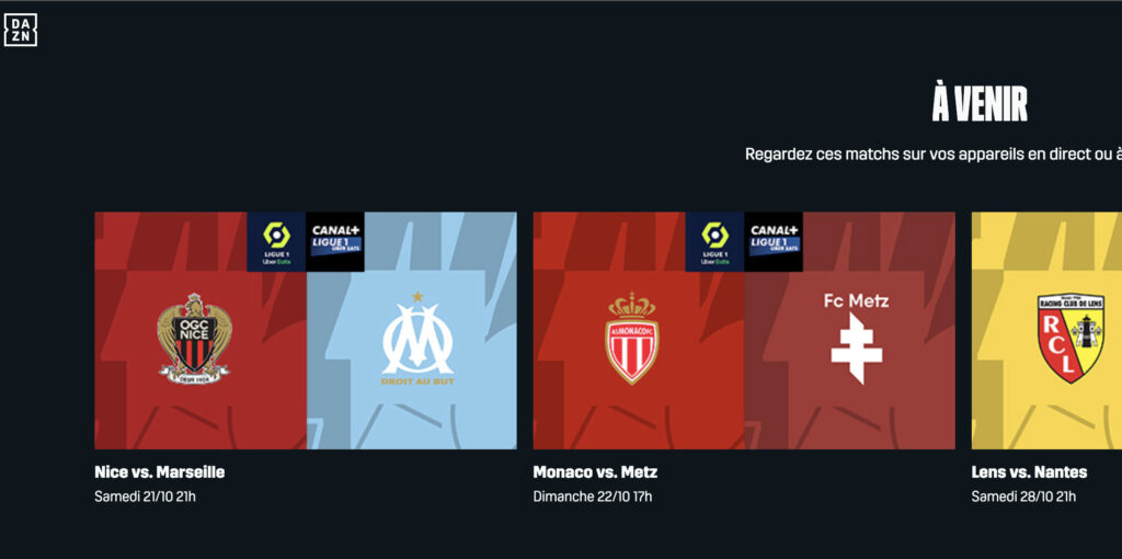 Sur son site, DAZN met déjà en avant la Ligue 1. Il diffuse des matchs grâce à un accord avec Canal+. // Source : DAZN Sur son site, DAZN met déjà en avant la Ligue 1. Il diffuse des matchs grâce à un accord avec Canal+. // Source : DAZN