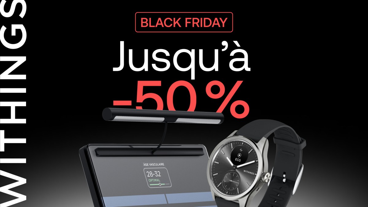 Withings affiche jusqu'à -50 % pour le black Friday // Source : Withings Withings affiche jusqu'à -50 % pour le black Friday // Source : Withings