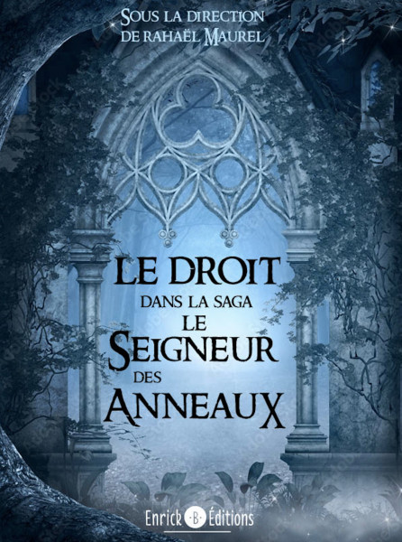 Le droit dans la saga Le Seigneur des anneaux Le droit dans la saga Le Seigneur des anneaux
