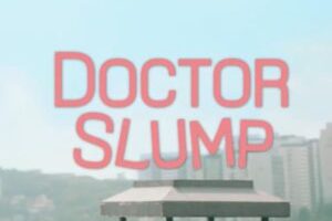 Doctor Slump // Source : Netflix