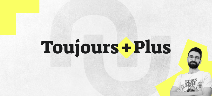 Toujours Plus, c'est tous les jeudis !
