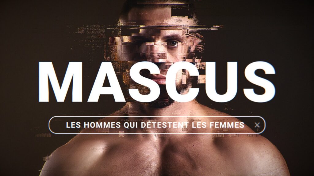 Le documentaire MASCUS // Source : france.tv Le documentaire MASCUS // Source : france.tv