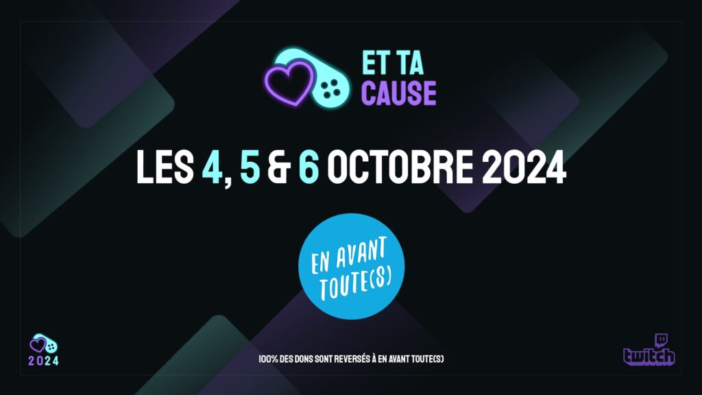 Du 4 au 6 octobre // Source : Et ta cause 2024 Du 4 au 6 octobre // Source : Et ta cause 2024