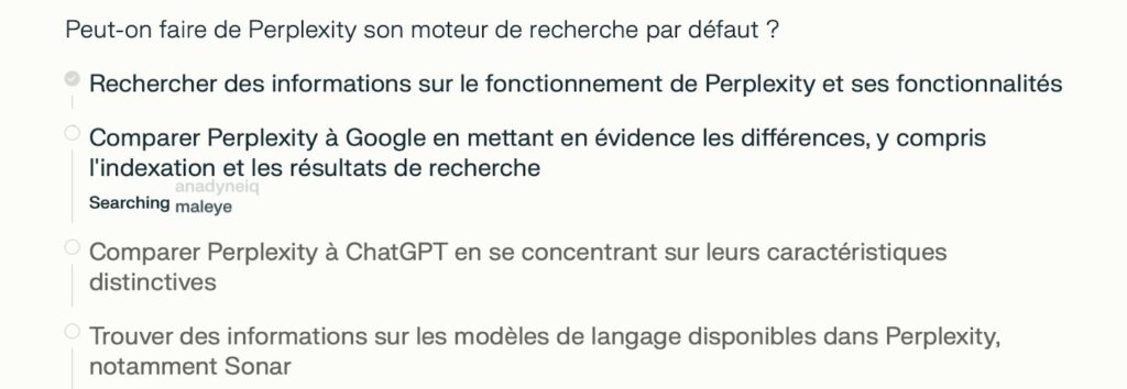 Quand on pose une question à Perplexity, le moteur de recherche détaille ses recherches. Il réécrit les questions. Quand on pose une question à Perplexity, le moteur de recherche détaille ses recherches. Il réécrit les questions.