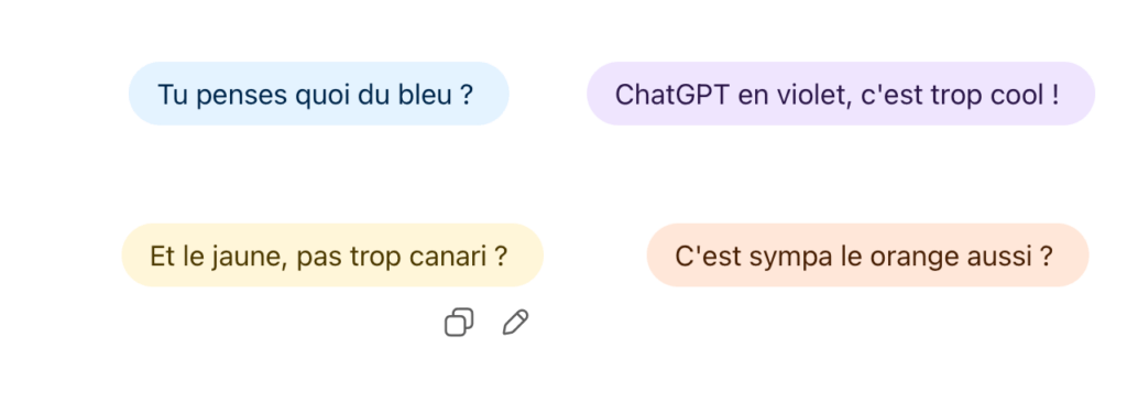 Des exemples de bulles colorées dans ChatGPT. Des exemples de bulles colorées dans ChatGPT.