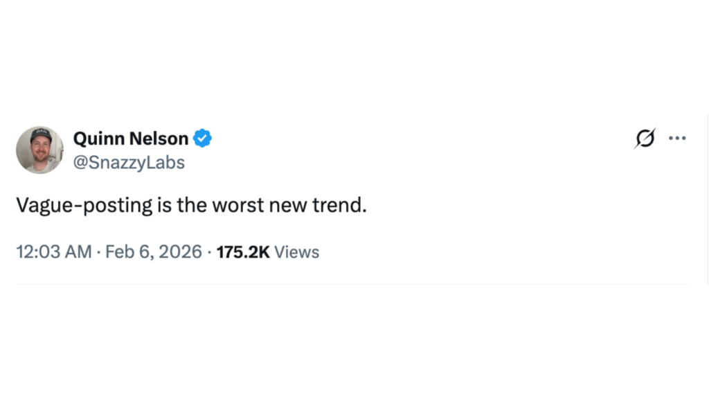 « Le vagueposting est la pire nouvelle trend ». // Source : SnazzyLabs « Le vagueposting est la pire nouvelle trend ». // Source : SnazzyLabs