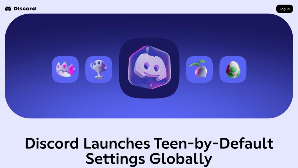 Discord a annoncé le déploiement de la vérification d'âge à l'échelle mondiale via un communiqué.  // Source : Discord