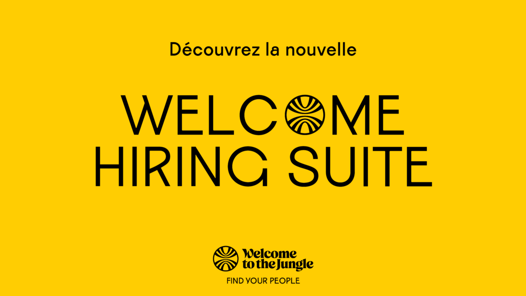 WTTJ dévoile sa Hiring Suite // Source : WTTJ WTTJ dévoile sa Hiring Suite // Source : WTTJ