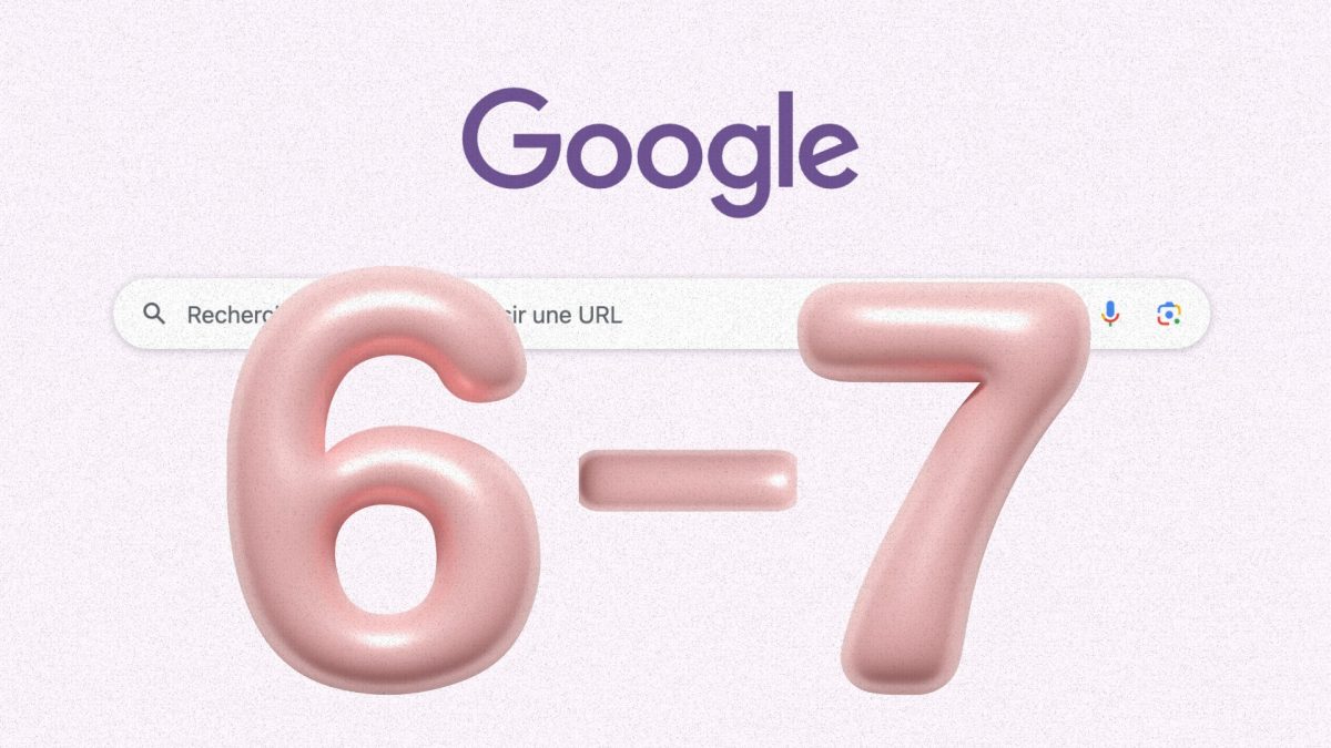 Tapez « 6-7 » dans Google  // Source : Numerama