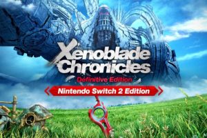 Xenoblade Chronicles Definitive Edition Switch 2 // Source : Nintendo Xenoblade Chronicles Definitive Edition Switch 2 // Source : Nintendo