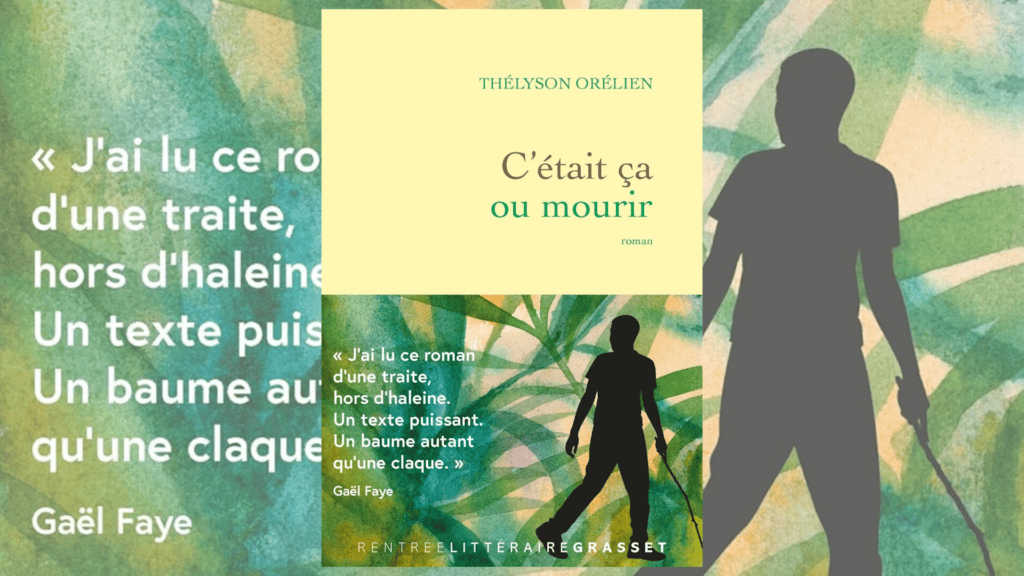 C'était ça ou mourir // Source : Éditions Grasset C'était ça ou mourir // Source : Éditions Grasset