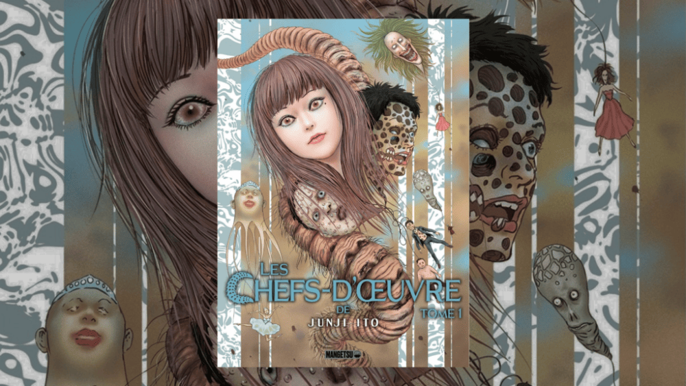 Les chefs d'oeuvres de Junji Ito // Source : Mangetsu Les chefs d'oeuvres de Junji Ito // Source : Mangetsu