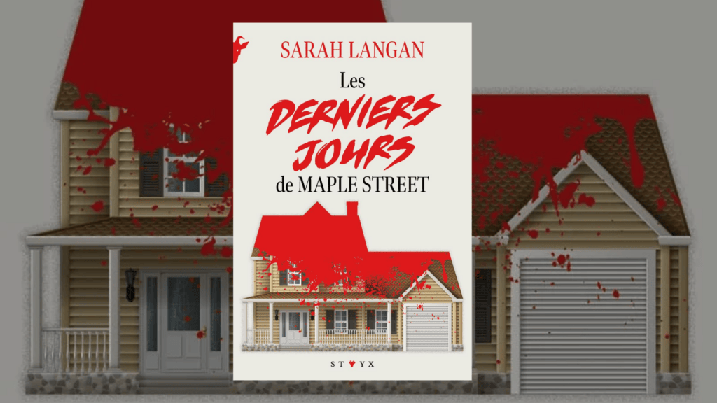 Les derniers jours de Maple Street // Source : Fleuve éditions Les derniers jours de Maple Street // Source : Fleuve éditions