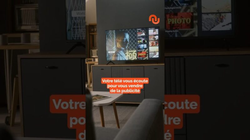 Votre télé vous écoute
