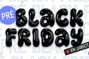 Pré Black Friday (En Direct) // Source : Numerama Pré Black Friday (En Direct) // Source : Numerama